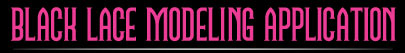 black lace modeling application